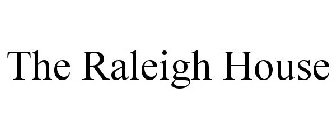 THE RALEIGH HOUSE