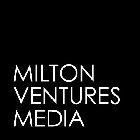 MILTON VENTURES MEDIA