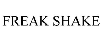 FREAK SHAKE