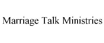 MARRIAGE TALK MINISTRIES