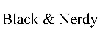 BLACK & NERDY