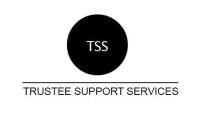 TSS TRUSTEE SUPPORT SERVICES