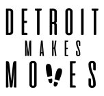 DETROIT MAKES MOVES