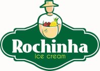 ROCHINHA ICE CREAM