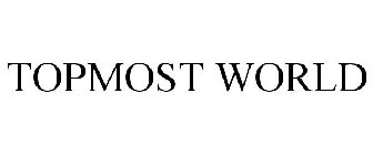 TOPMOST WORLD