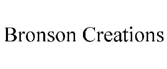 BRONSON CREATIONS