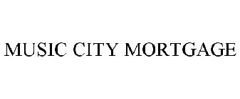 MUSIC CITY MORTGAGE