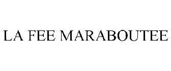 LA FEE MARABOUTEE