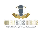KIMBERLY BRIDGES INTERIORS A WORTHY WOMAN ORGANIZES