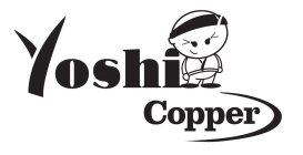 YOSHI COPPER