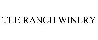 THE RANCH WINERY