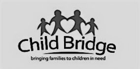 CHILD BRIDGE, BRINGING FAMILIES TO CHILDREN IN NEED