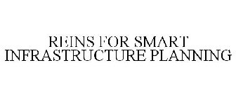 REINS FOR SMART INFRASTRUCTURE PLANNING