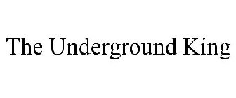 THE UNDERGROUND KING