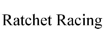 RATCHET RACING