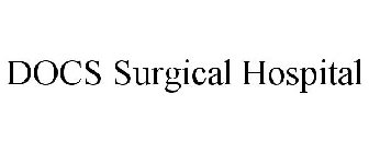 DOCS SURGICAL HOSPITAL