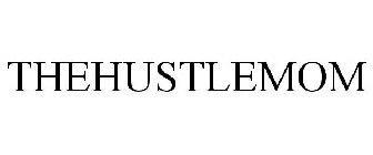 HUSTLE MOM