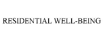 RESIDENTIAL WELL-BEING
