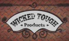 WICKED TOUGH PRODUCTS