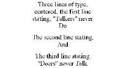 THREE LINES OF TYPE, CENTERED, THE FIRST LINE STATING, 