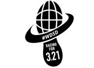 #WDSD RACING FOR 3.21