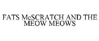 FATS MCSCRATCH AND THE MEOW MEOWS