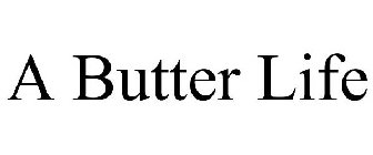 A BUTTER LIFE