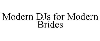 MODERN DJS FOR MODERN BRIDES