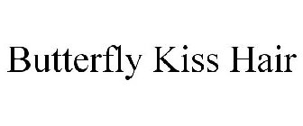 BUTTERFLY KISS HAIR