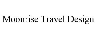 MOONRISE TRAVEL DESIGN