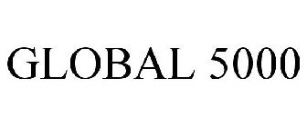 GLOBAL 5000