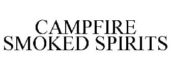 CAMPFIRE SMOKED SPIRITS