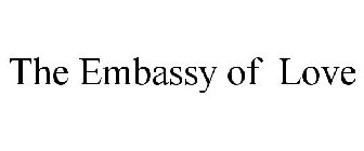 THE EMBASSY OF LOVE