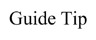 GUIDE TIP