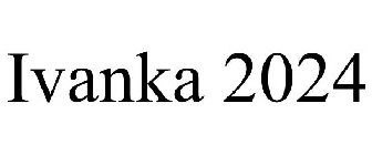 IVANKA 2024