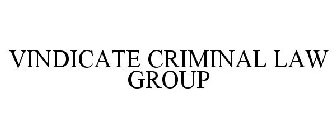 VINDICATE CRIMINAL LAW GROUP