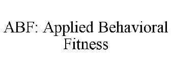 ABF: APPLIED BEHAVIORAL FITNESS