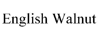 ENGLISH WALNUT
