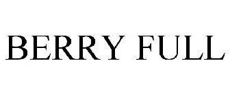 BERRY FULL