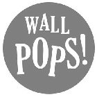 WALL POPS!