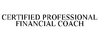 CERTIFIED PROFESSIONAL FINANCIAL COACH