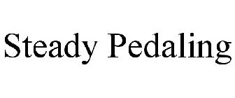STEADY PEDALING