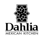 DAHLIA MEXICAN KITCHEN
