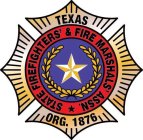 TEXAS STATE FIREFIGHTERS' & FIRE MARSHALS' ASSN. ORG. 1876