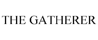 THE GATHERER