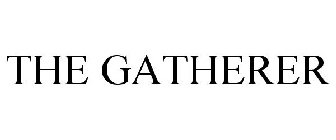 THE GATHERER