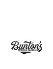 BUNTON'S WORLD FAMOUS