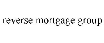 REVERSE MORTGAGE GROUP