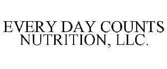 EVERY DAY COUNTS NUTRITION, LLC.