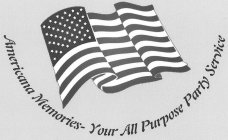 AMERICAN MEMORIES- YOUR ALL PURPOSE PARTY SERVICE